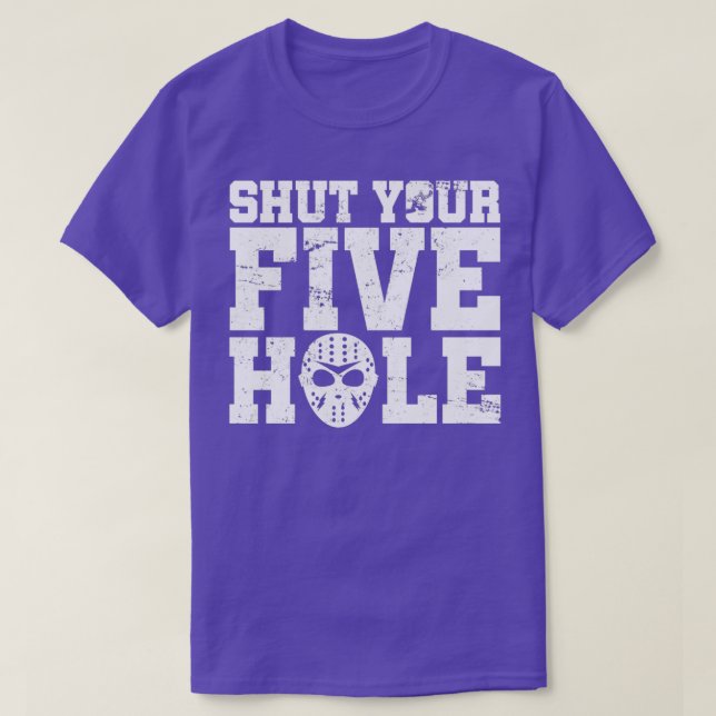 Shut Your Five Hole Hockey T T-Shirt (Design Front)