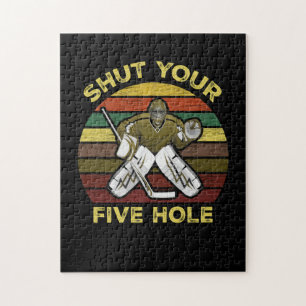 Shut Your Five Hole Ice Hockey Goalie Goaltender Jigsaw Puzzle