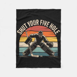 Shut Your Five Hole Retro Hockey Goalie Fleece Blanket