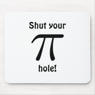 Shut your pi hole Mousepad