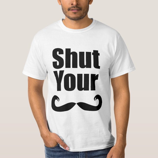 Shut Your Stache Light Shirt (Front)