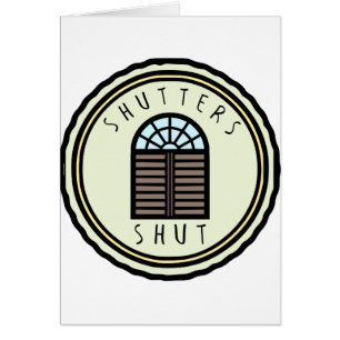 Shutters Shut!