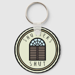 Shutters Shut! Key Ring