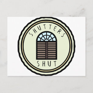 Shutters Shut! Postcard