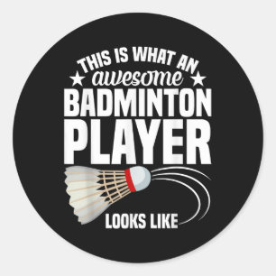 Shuttle Badminton Match Awesome Badminton Player Classic Round Sticker