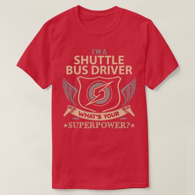 Shuttle Bus Driver What Is Your Superpower Job Gif T-Shirt (Design Front)