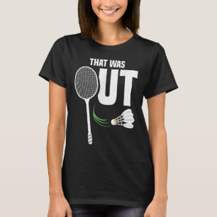Shuttle Don´t Want Team Shuttle Coach Badminton T-Shirt