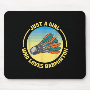 Shuttle Funny Badminton Just A Girl Loves Badminto Mouse Mat