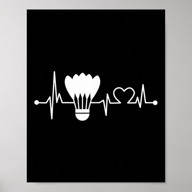 Shuttle Heartbeat Funny Badminton Player Gift  Poster (Front)