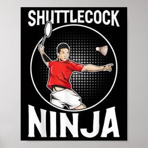Shuttle Ninja Funny Badminton Player  Poster