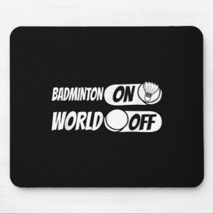 Shuttle Player Team - Racquet Badminton On World O Mouse Mat