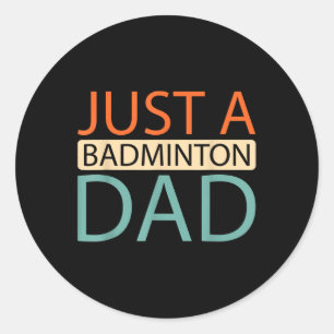 Shuttle Racquet Court - Player Team Just A Badmint Classic Round Sticker