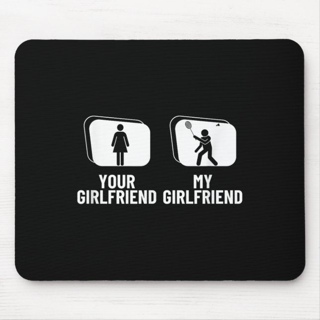 Shuttle Your Girlfriend My Girlfriend Funny Badmin Mouse Mat (Front)
