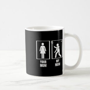 Shuttle Your Mum My Mum Son Daughter Funny Dminton Coffee Mug