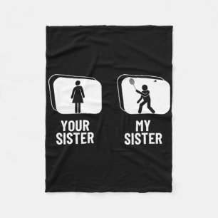 Shuttle Your Sister My Sister Brother Funny Dminto Fleece Blanket