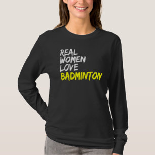Shuttlecock Saying Ladies Outfit Women Love Badmin T-Shirt
