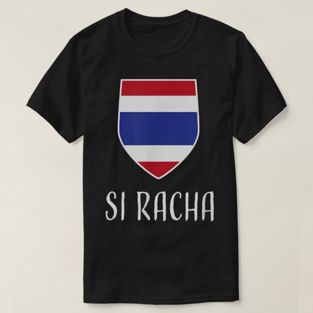 Si Racha, Thailand - Prathet Thai  T-Shirt (Design Front)