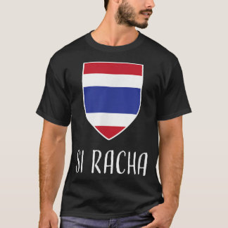 Si Racha, Thailand - Prathet Thai  T-Shirt