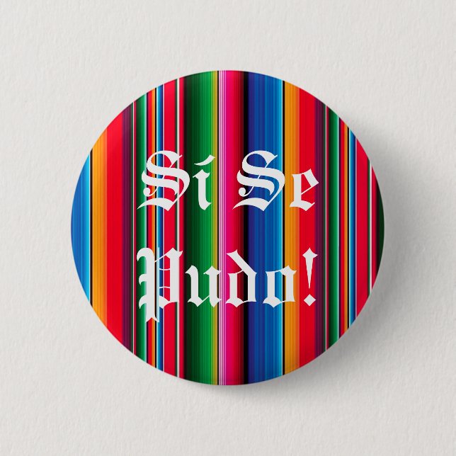 Si se pudo sarape zarape  pin button (Front)