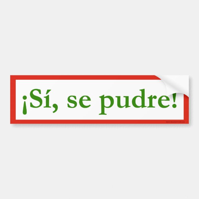 si se pudre puede yes i can obama bumper sticker (Front)