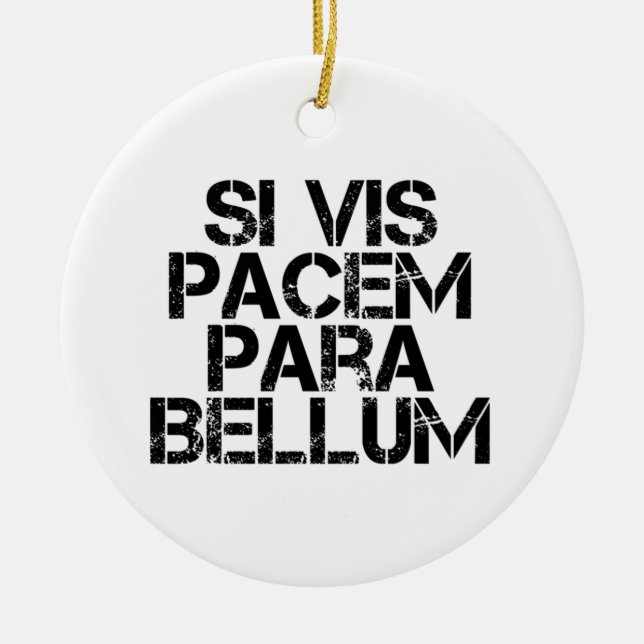 Si Vis Pacem Para Bellum Ceramic Tree Decoration (Front)