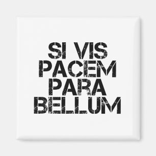 Si Vis Pacem Para Bellum Magnet