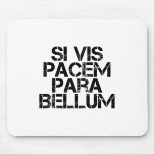 Si Vis Pacem Para Bellum Mouse Mat