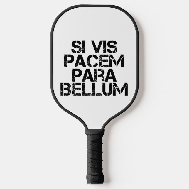 Si Vis Pacem Para Bellum Pickleball Paddle (Front)