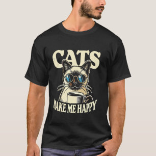 Siamese Cat Cats Make Me Happy T-Shirt