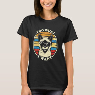 Siamese Cat I Do What I Want Retro Style T-Shirt