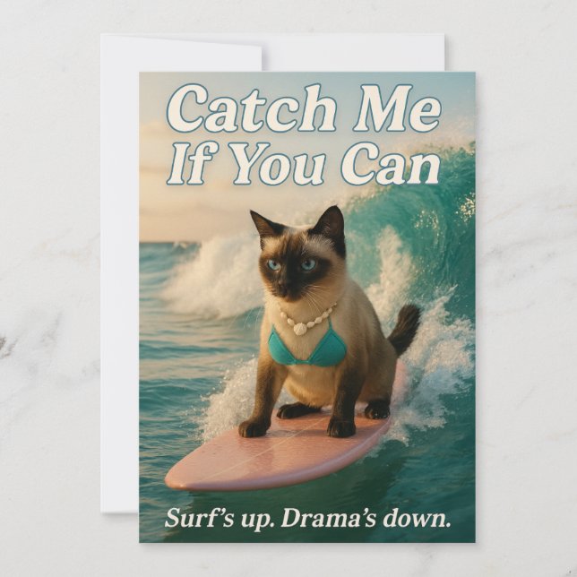 Siamese Cat is surfing catch me if you can Invitation (Front)
