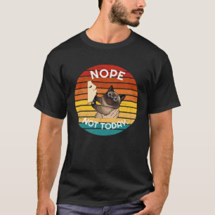 Siamese Cat Men Women Not Today Sunset Retro Kitt T-Shirt