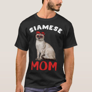 Siamese Cat Mom Mama Cat Owner Kitty Kitten Cute T-Shirt