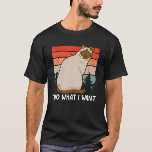 Siamese Cat Mum I Do What I Want Retro Mother's Da T-Shirt