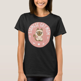 Siamese Cat Mum Mese Cat Owner Siamese T-Shirt