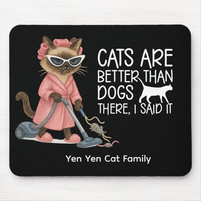 Siamese Cat with Funny Saying for Cat lovers Mouse Mat (Front)