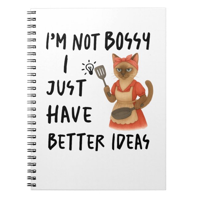 Siamese cat with text I am not bossy  Notebook (Front)