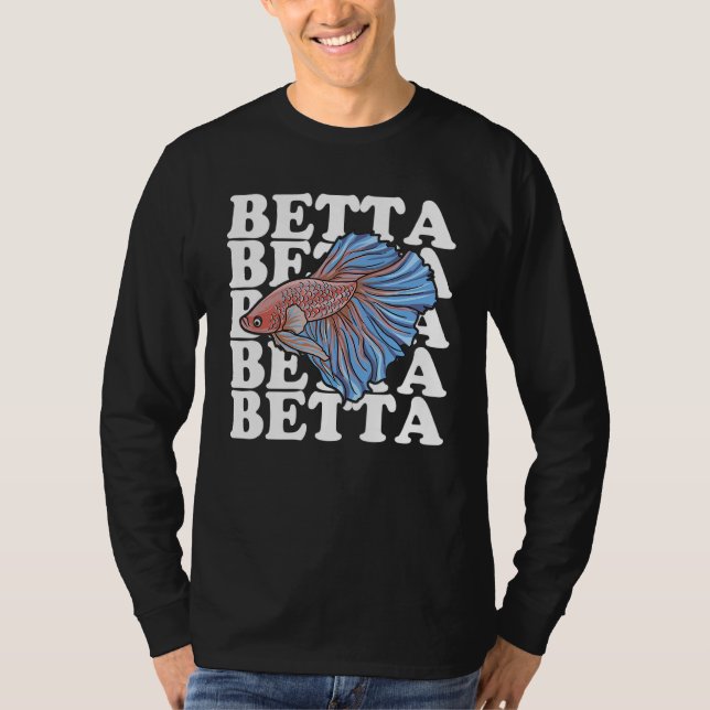 Siamese Fighting Fish Quote For A Betta Owner T-Shirt (Front)