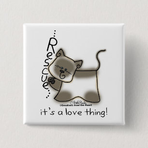 Siamese RESCUE...it's a love thing! 15 Cm Square Badge