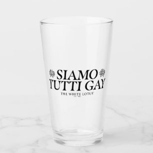 Siamo Tutti Gay - The White Lotus Glass