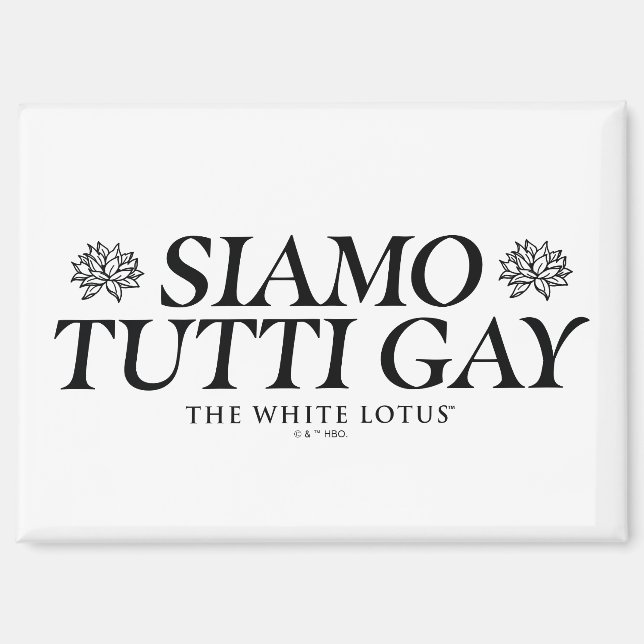 Siamo Tutti Gay - The White Lotus Magnet (Front)