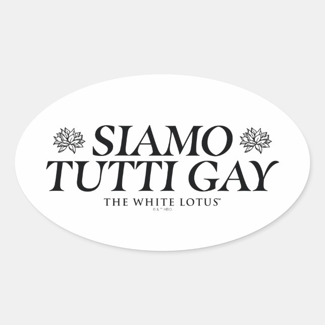 Siamo Tutti Gay - The White Lotus Oval Sticker (Front)