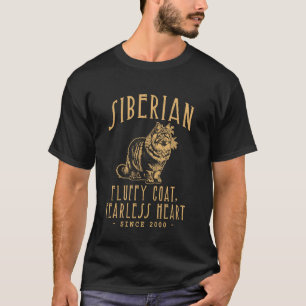SIBERIAN CAT FLUFFY COAT, FEARLESS HEART T-Shirt
