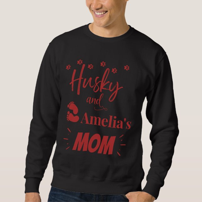 Siberian Husky And Amelia Mum Sweatshirt (Front)