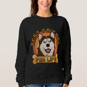 Siberian Husky Best Friends For Life Dog Sweatshirt