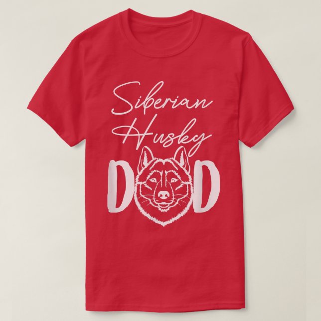 Siberian Husky Dad Husky Daddy Husky Owner Huskie  T-Shirt (Design Front)