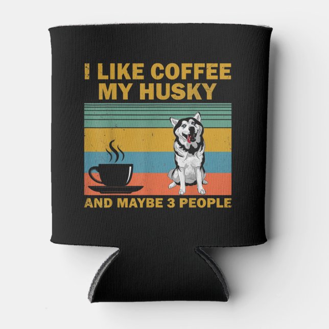 Siberian Husky Dog | Coffee Lovers Quote Gift Can Cooler (Front)