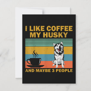 Siberian Husky Dog   Coffee Lovers Quote Gift Invitation