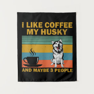 Siberian Husky Dog Coffee Lovers Quote Gift Tapestry