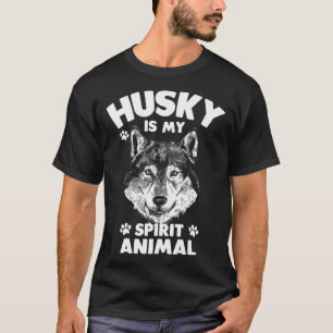 Siberian Husky Dog Husky Is My Spirit Animal T-Shirt